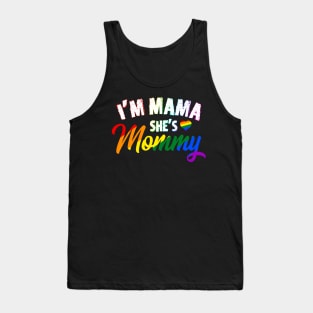 I'm Mama She's Mommy - LGBT Lesbian Pride Tank Top